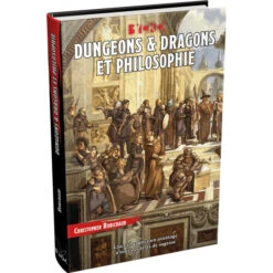 DD5 - DUNGEONS & DRAGONS ET PHILOSOPHIE (COUVERTURE RIGIDE)