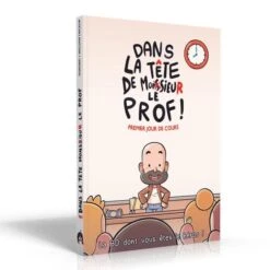 BD DONT VOUS ÊTES LE HÉROS - DANS LA TÊTE DE MONSIEUR LE PROF !