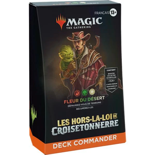 MAGIC - LES HORS-LA-LOI DE CROISETONNERRE - DECK COMMANDER - FLEUR DU DÉSERT 3 MAGIC - LES HORS-LA-LOI DE CROISETONNERRE - DECK COMMANDER - FLEUR DU DÉSERT