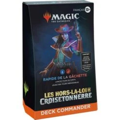 MAGIC - LES HORS-LA-LOI DE CROISETONNERRE - DECK COMMANDER - RAPIDE DE LA GACHETTE