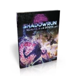 SHADOWRUN 6 - RÉALITE À LA DÉRIVE