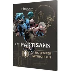 HEXAGON UNIVERSE - LES PARTISANS - SIC SEMPER NECROPLIS - ECRAN