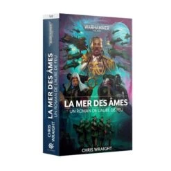 WARHAMMER 40K - LA MER DES ÂMES - UN ROMAN DE L'AUBE DE FEU