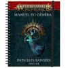 WARHAMMER AGE OF SIGMAR - MANUEL DU GÉNÉRAL - BATAILLES RANGÉES 2023-24 -Créatifs Jeux Magasin WARHAMMER AGE OF SIGMAR MANUEL DU GENERAL BATAILLES RANGEES 2023 24