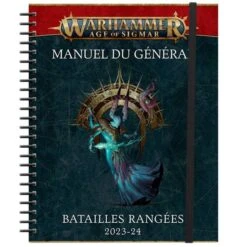 WARHAMMER AGE OF SIGMAR - MANUEL DU GÉNÉRAL - BATAILLES RANGÉES 2023-24