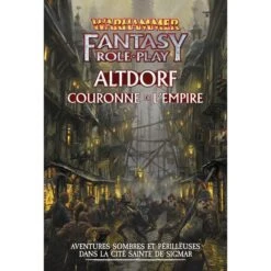 WARHAMMER FANTASY ROLEPLAY - ALTDORF : COURONNE DE L'EMPIRE